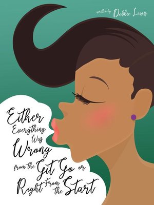 cover image of Either Everything Was Wrong from the Git Go or Right From the Start